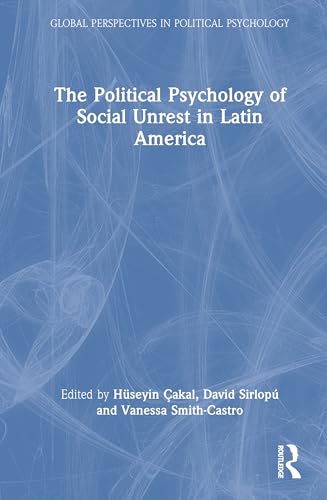 The Political Psychology of Social Unrest in Latin America – Book Cover