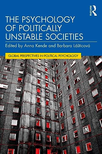 The Psychology of Politically Unstable Societies: Historical, Political and Cultural Perspectives