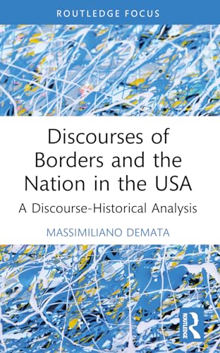 Discourses of Borders and the Nation in the USA: A Discourse-Historical Analysis