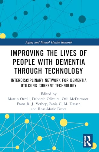 Improving the Lives of People with Dementia through Technology: Interdisciplinary Network for Dementia Utilising Current Technology