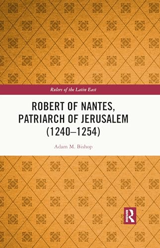 Robert of Nantes, Patriarch of Jerusalem (1240-1254)