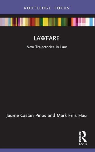 Lawfare: New Trajectories in Law