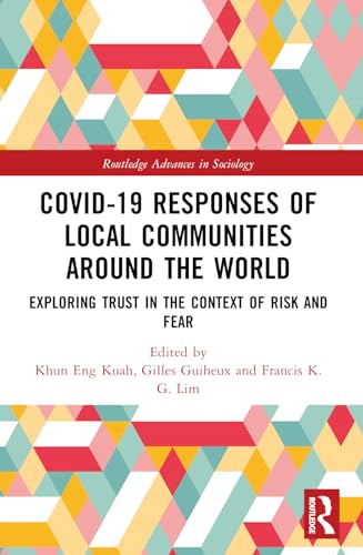 Covid-19 Responses of Local Communities around the World: Exploring Trust in the Context of Risk and Fear