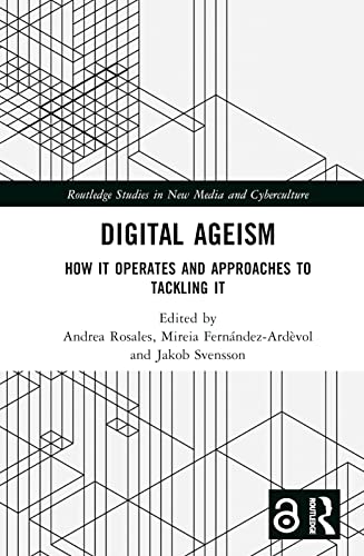 Digital Ageism: How it Operates and Approaches to Tackling it