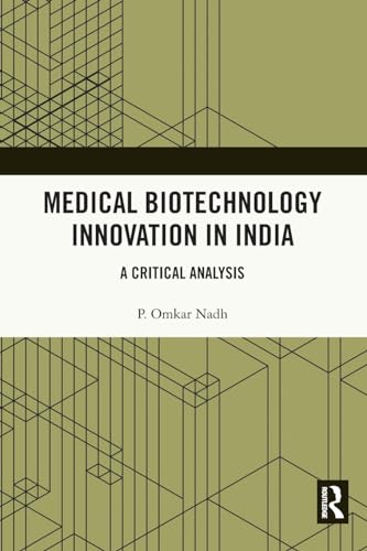 Medical Biotechnology Innovation in India: A Critical Analysis