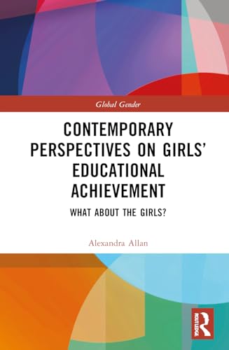 Contemporary Perspectives on Girls’ Educational Achievement – Book Cover
