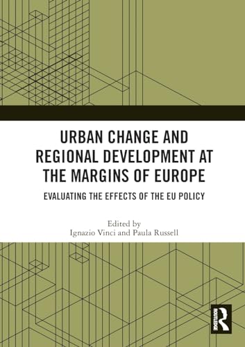 Urban Change and Regional Development at the Margins of Europe: Evaluating the Effects of the EU Policy