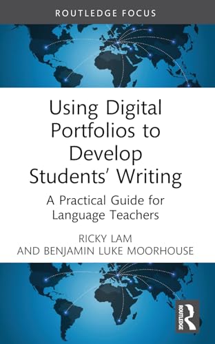 Using Digital Portfolios to Develop Students’ Writing: A Practical Guide for Language Teachers