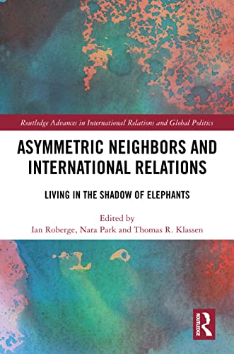 Asymmetric Neighbors and International Relations: Living in the Shadow of Elephants