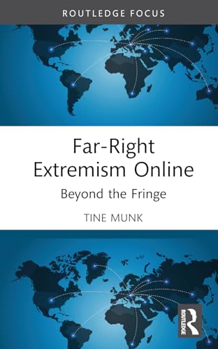 Far-Right Extremism Online: Beyond the Fringe