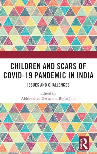 Children and Scars of COVID-19 Pandemic in India: Issues and Challenges
