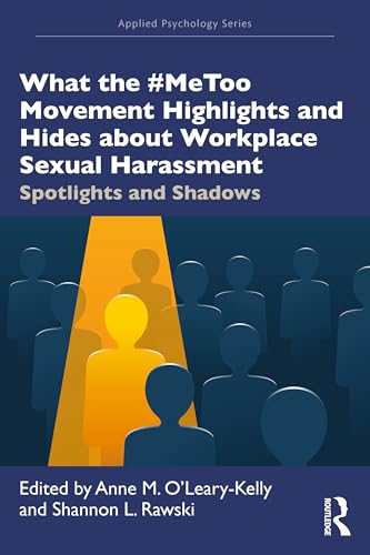 What the #MeToo Movement Highlights and Hides about Workplace Sexual Harassment – Book Cover