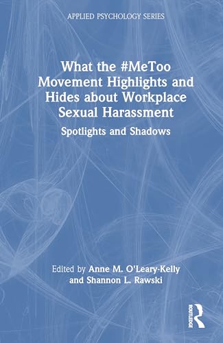 What the #MeToo Movement Highlights and Hides about Workplace Sexual Harassment – Book Cover