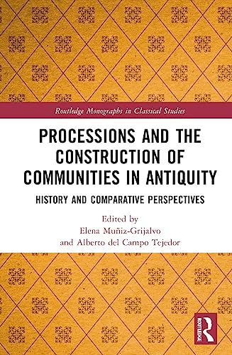 Processions and the Construction of Communities in Antiquity: History and Comparative Perspectives