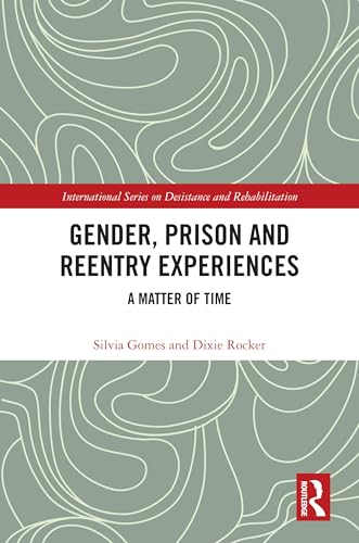 Gender, Prison and Reentry Experiences: A Matter of Time