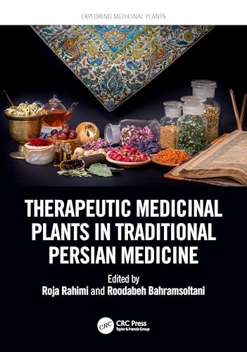 Therapeutic Medicinal Plants in Traditional Persian Medicine
