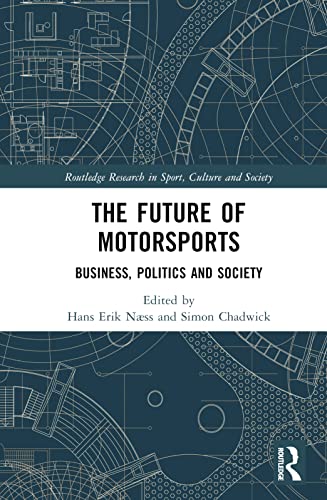 The Future of Motorsports: Business, Politics and Society