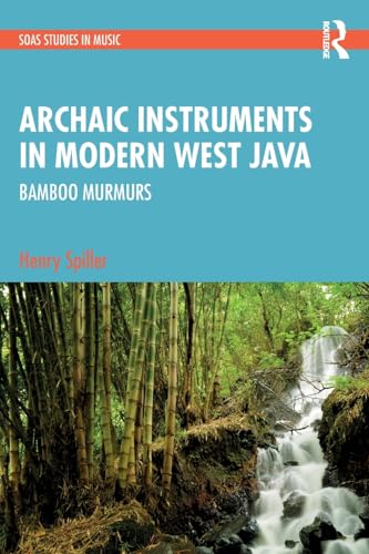 Archaic Instruments in Modern West Java: Bamboo Murmurs