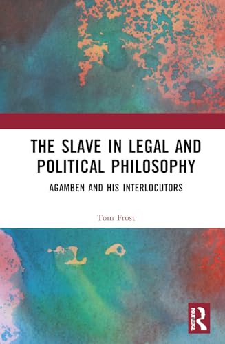 The Slave in Legal and Political Philosophy – Book Cover