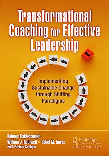 Transformational Coaching for Effective Leadership: Implementing Sustainable Change through Shifting Paradigms