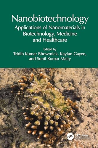 Nanobiotechnology: Applications of Nanomaterials in Biotechnology, Medicine and Healthcare