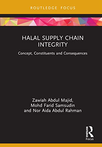 Halal Supply Chain Integrity: Concept, Constituents and Consequences