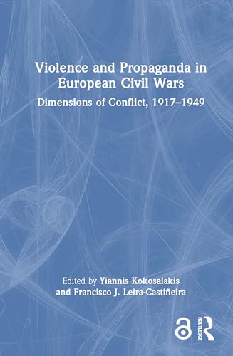 Violence and Propaganda in European Civil Wars – Book Cover