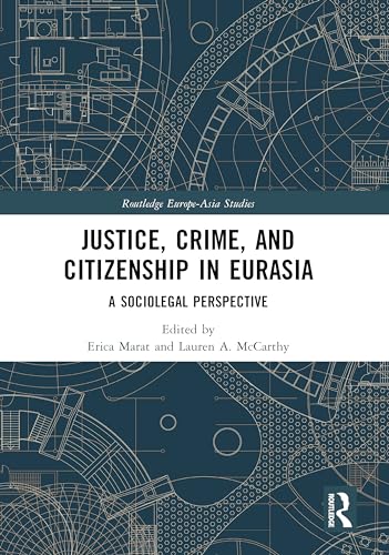 Justice, Crime, and Citizenship in Eurasia: A Sociolegal Perspective