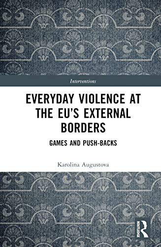 Everyday Violence at the EU’s External Borders: Games and Push-backs