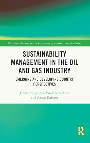 Sustainability Management in the Oil and Gas Industry: Emerging and Developing Country Perspectives