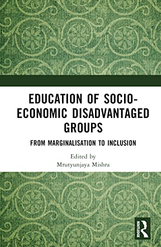 Education of Socio-Economic Disadvantaged Groups: From Marginalisation to Inclusion