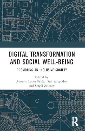 Digital Transformation and Social Well-Being: Promoting an Inclusive Society