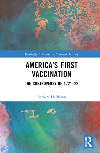 America’s First Vaccination: The Controversy of 1721-22