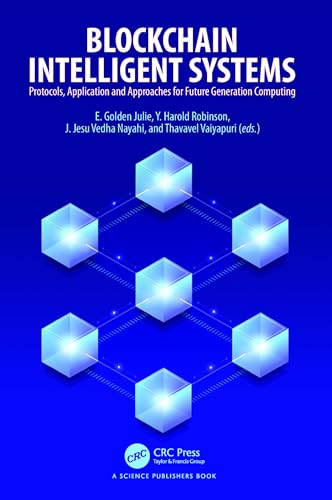Blockchain Intelligent Systems: Protocols, Application and Approaches for Future Generation Computing