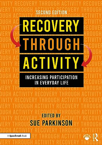 Recovery Through Activity: Increasing Participation in Everyday Life