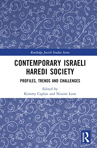 Contemporary Israeli Haredi Society: Profiles, Trends and Challenges