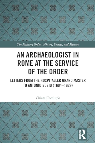 An Archaeologist in Rome at the Service of the Order – Book Cover