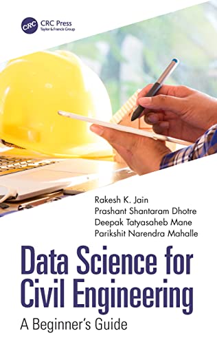 Data Science for Civil Engineering: A Beginner's Guide