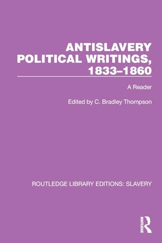 Antislavery Political Writings, 1833–1860: A Reader