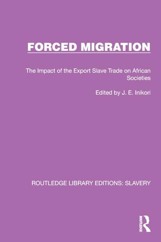 Forced Migration: The Impact of the Export Slave Trade on African Societies