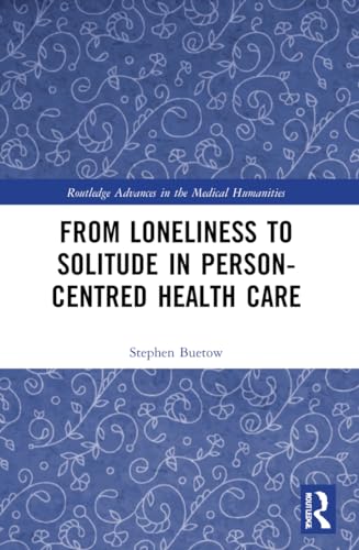 From Loneliness to Solitude in Person-centred Health Care