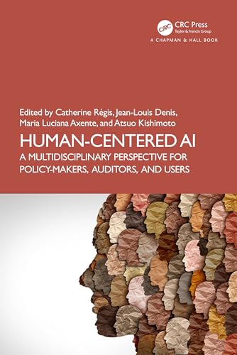 Human-Centered AI: A Multidisciplinary Perspective for Policy-Makers, Auditors, and Users