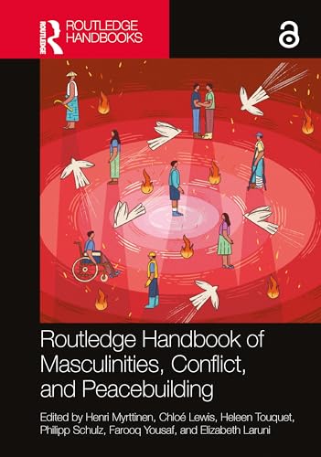 Routledge Handbook of Masculinities, Conflict, and Peacebuilding – Book Cover