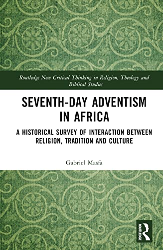 Seventh-Day Adventism in Africa: A Historical Survey of Interaction Between Religion, Tradition and Culture