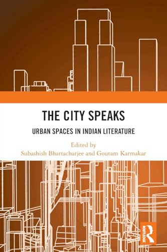 The City Speaks: Urban Spaces in Indian Literature