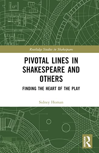 Pivotal Lines in Shakespeare and Others: Finding the Heart of the Play
