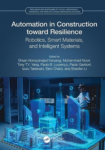 Automation in Construction toward Resilience: Robotics, Smart Materials & Intelligent Systems