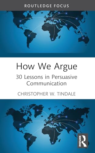 How We Argue: 30 Lessons in Persuasive Communication