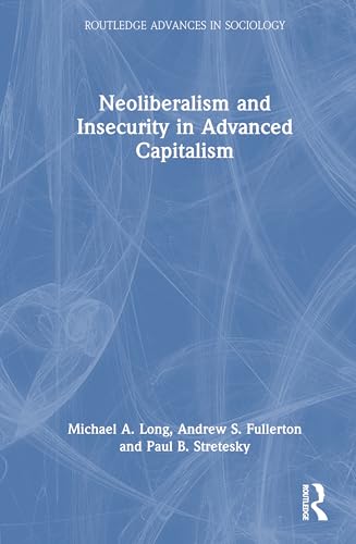 Neoliberalism and Insecurity in Advanced Capitalism – Book Cover