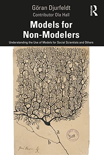 Models for Non-Modelers: Understanding the Use of Models for Social Scientists and Others